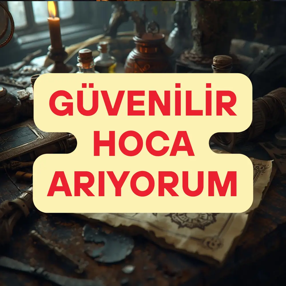 Güvenilir Hoca Arıyorum