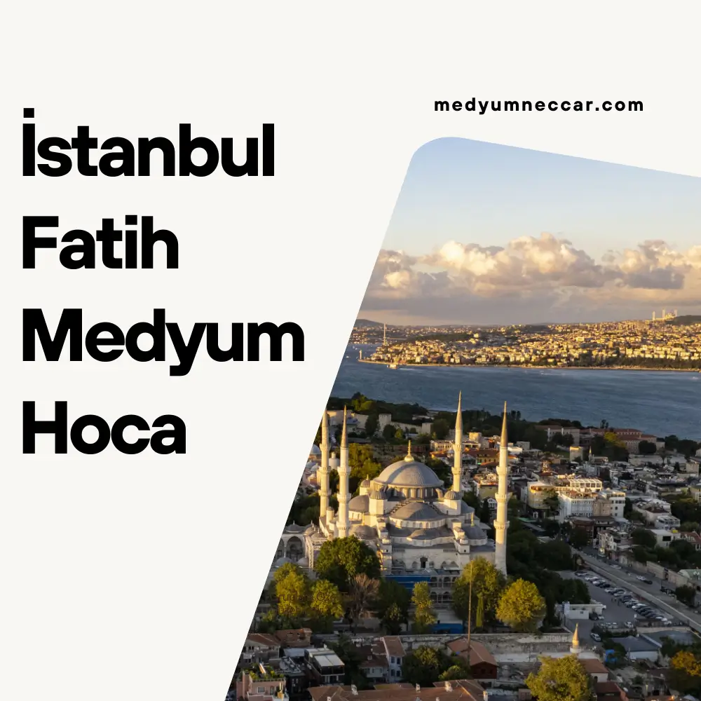 İstanbul Fatih Medyum Hoca