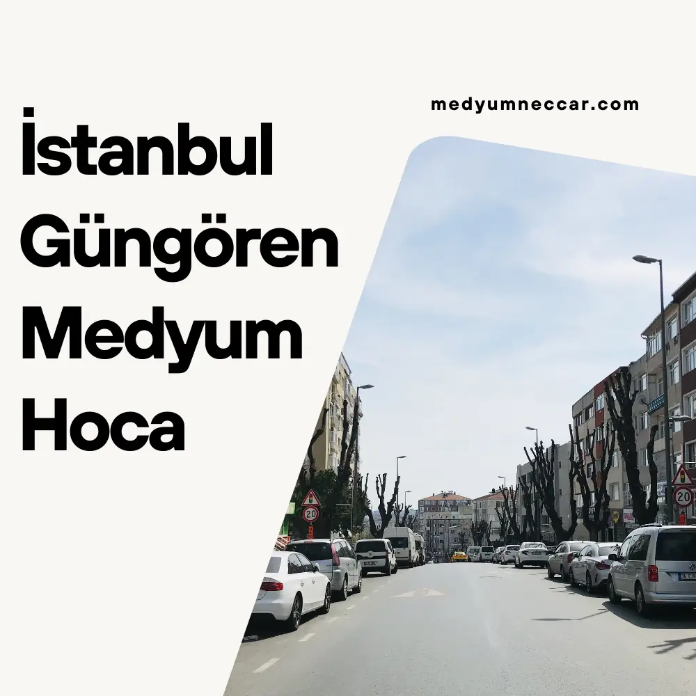 İstanbul Güngören Medyum Hoca