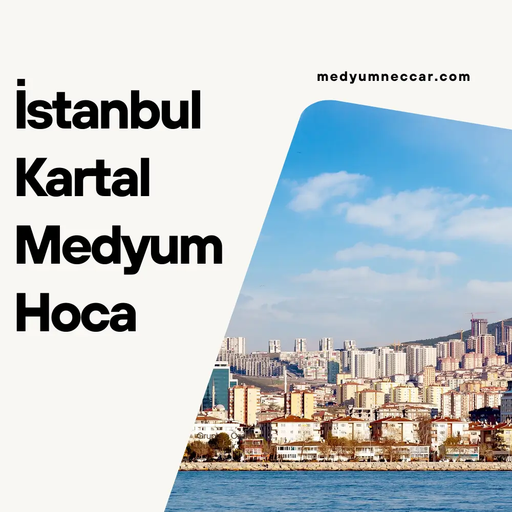 İstanbul Kartal Medyum Hoca