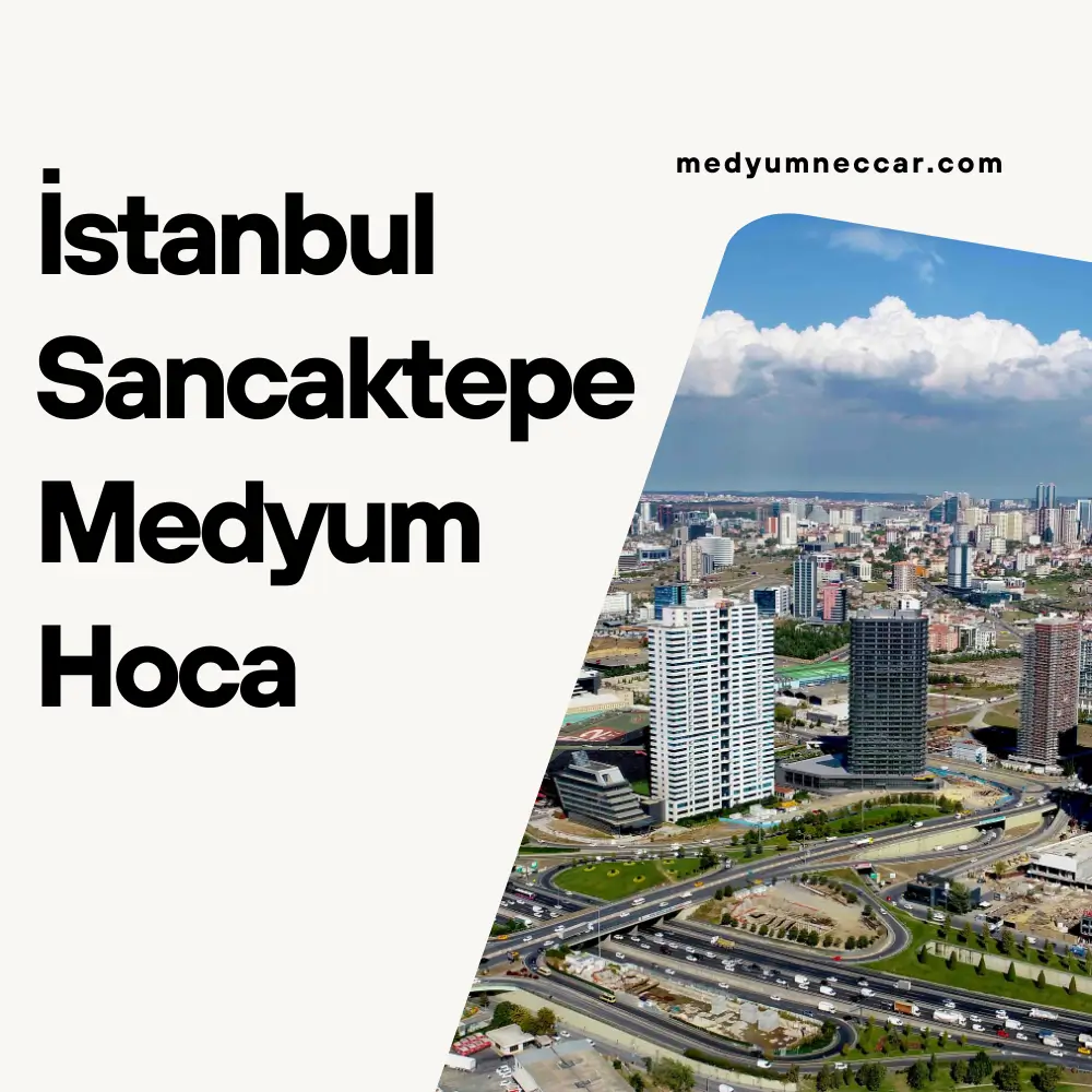 İstanbul Sancaktepe Medyum Hoca