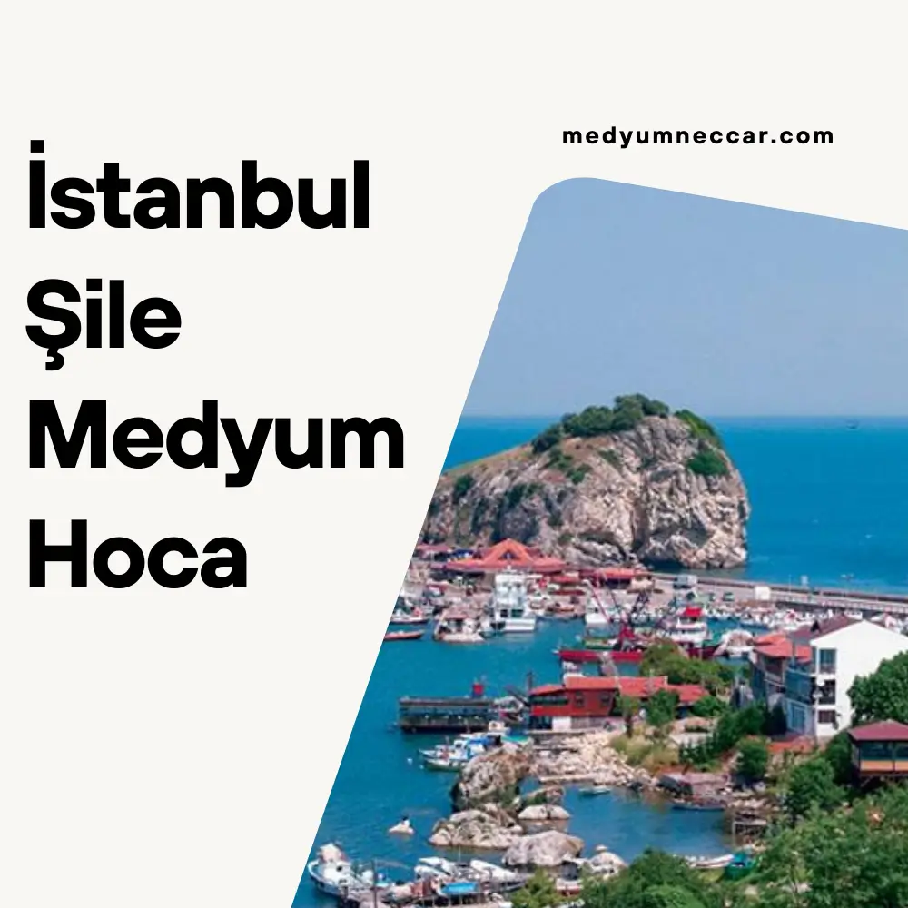 İstanbul Şile Medyum Hoca