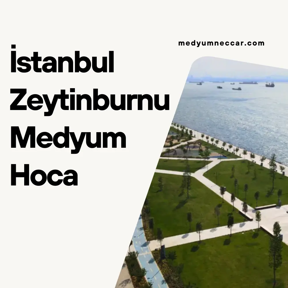 İstanbul Zeytinburnu Medyum Hoca